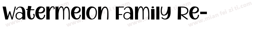 Watermelon Family Re字体转换